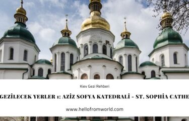Kiev Gezilecek Yerler 1: Aziz Sofya Katedrali - St. Sophia Cathedral » www.hellofromworld.com