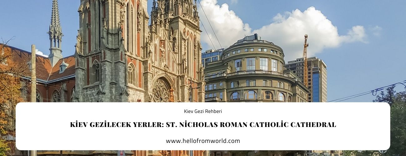 Kiev Gezilecek Yerler: St. Nicholas Roman Catholic Cathedral » www.hellofromworld.com